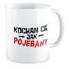 Kubek MIŁOSNY Kocham Cię jak poj*bany